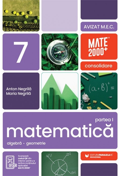 Consolidare - Matematică. Aritmetică, algebră, geometrie. Clasa a 7-a, partea 1. Mate 2000