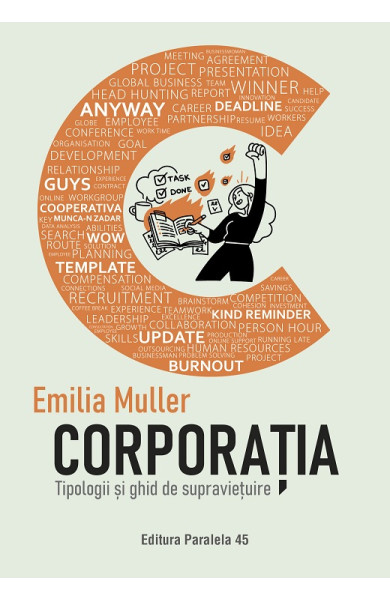 Corporația. Tipologii și ghid de supraviețuire Corporația. Tipologii și ghid de supraviețuire