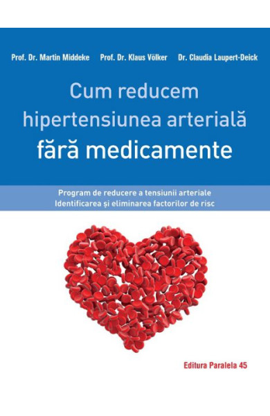 Cum reducem hipertensiunea arteriala FARA MEDICAMENTE Cum reducem hipertensiunea arteriala FARA MEDICAMENTE