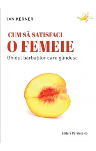 Cum să satisfaci o femeie Cum să satisfaci o femeie