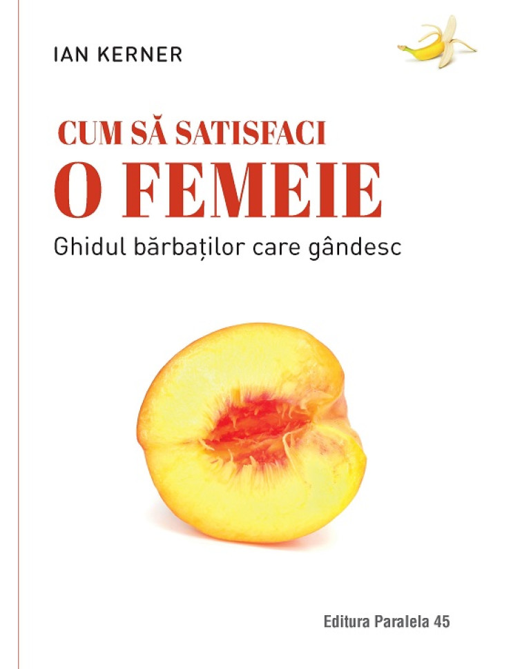 Cum să satisfaci o femeie