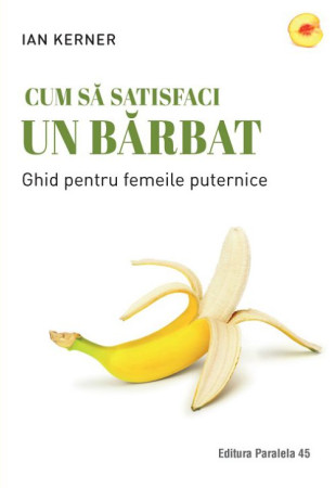 Cum să satisfaci un bărbat