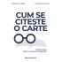 Cum se citește o carte. Ghidul clasic pentru o lectură inteligentă