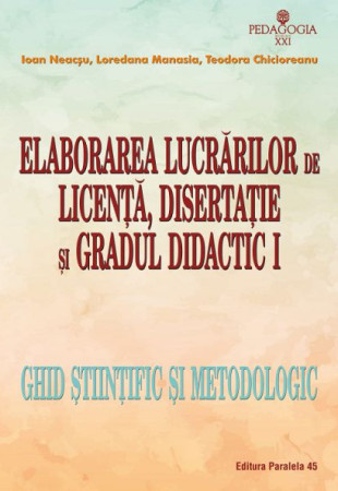 Elaborarea Lucrarilor de LICENTA, DISERTATIE si GRADUL DIDACTIC I