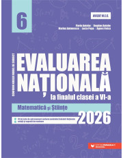 Evaluarea Națională - Clasa a VI-a 2026. Matematică și Științe Evaluarea Națională - Clasa a VI-a 2026. Matematică și Științe