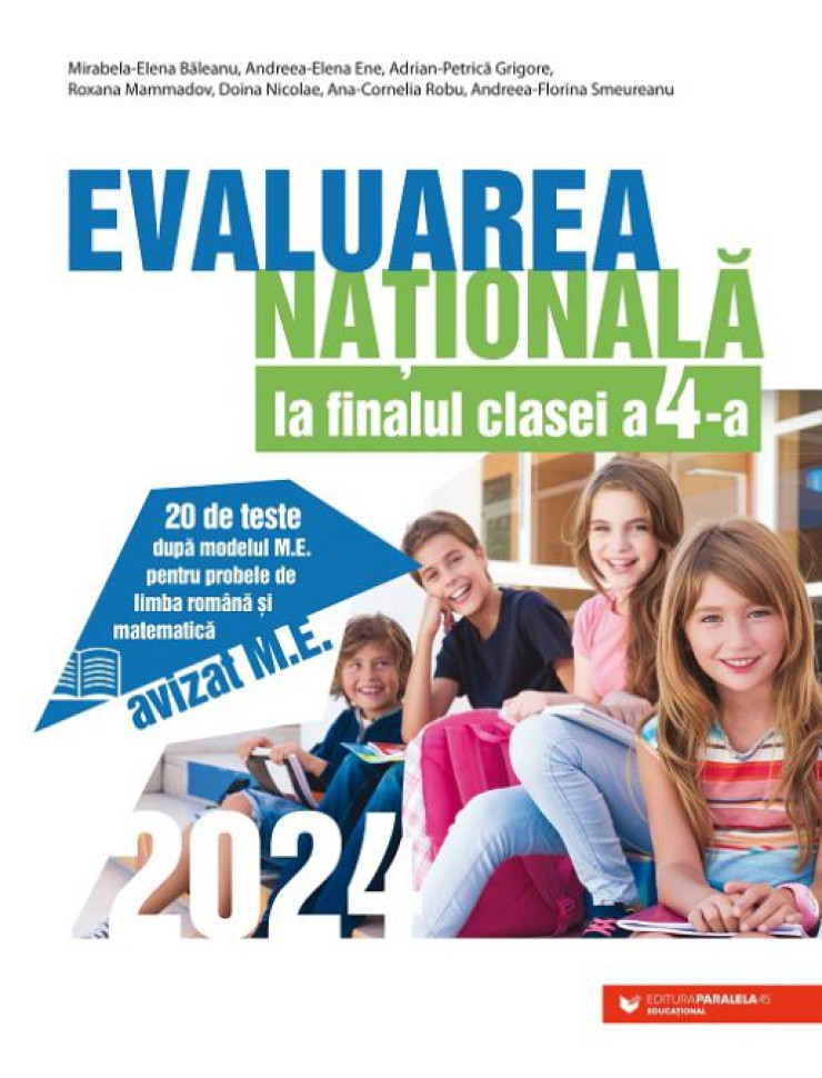 Evaluarea Națională 2024 la finalul clasei a IV-a. 20 de teste după modelul M.E. (probele de limba română și matematică)