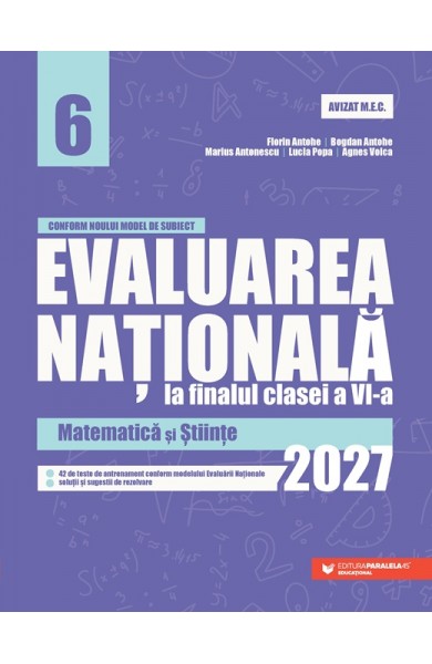 Evaluarea Națională la finalul clasei a VI-a – 2027. Matematică și Științe