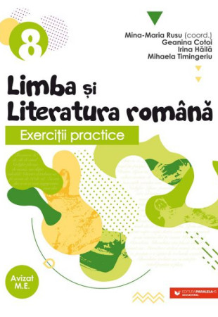 Exerciţii practice de limba şi literatura română. Caiet de lucru. Clasa a VIII-a Exerciţii practice de limba şi literatura română. Caiet de lucru. Clasa a VIII-a