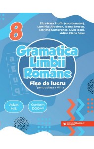 Gramatica limbii române. Fișe de lucru. Clasa a 8-a