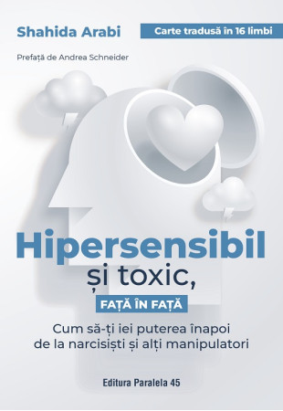 Hipersensibil și toxic, față în față