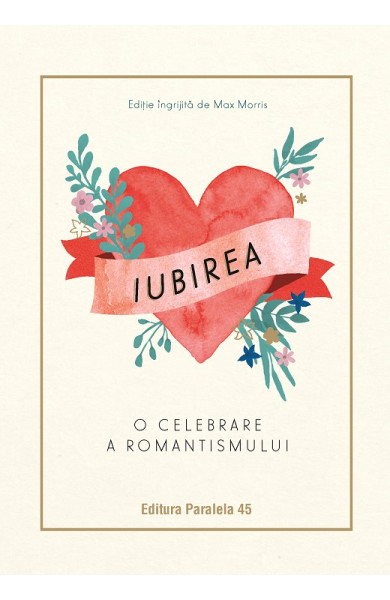 Iubirea. O celebrare a romantismului Iubirea. O celebrare a romantismului