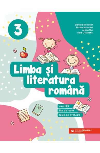 Limba şi literatura română. Exerciții, fișe de lucru, teste de evaluare. Clasa a 3-a