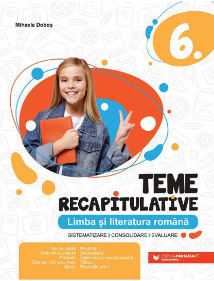 Limba si Literatura Romana - Teme recapitulative (Clasa a 6-a)