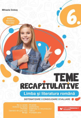Limba și literatura română - Teme recapitulative pentru Clasa a 6-a Limba și literatura română - Teme recapitulative pentru Clasa a 6-a