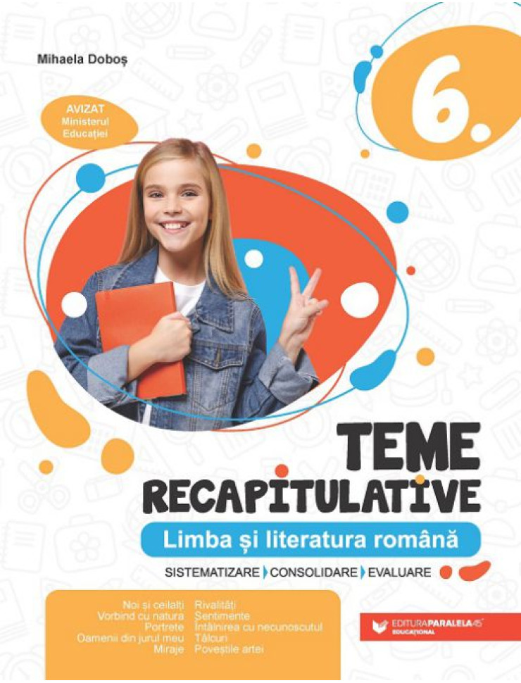 Limba și literatura română - Teme recapitulative pentru Clasa a 6-a