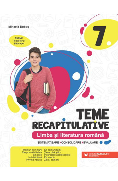Limba și literatura română - Teme recapitulative pentru Clasa a 7-a