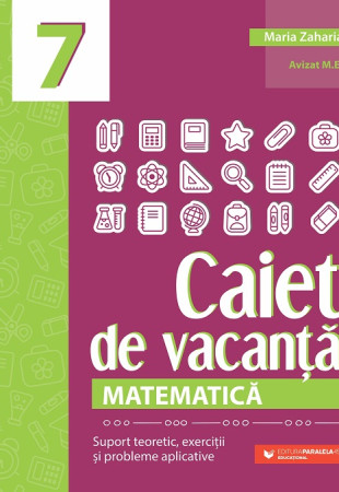 Matematică. Caiet de vacanță - Clasa a 7-a