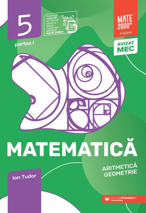 Matematică - Iniţiere - Aritmetică, geometrie. Clasa a 5-a. Partea 1 (Mate 2000)