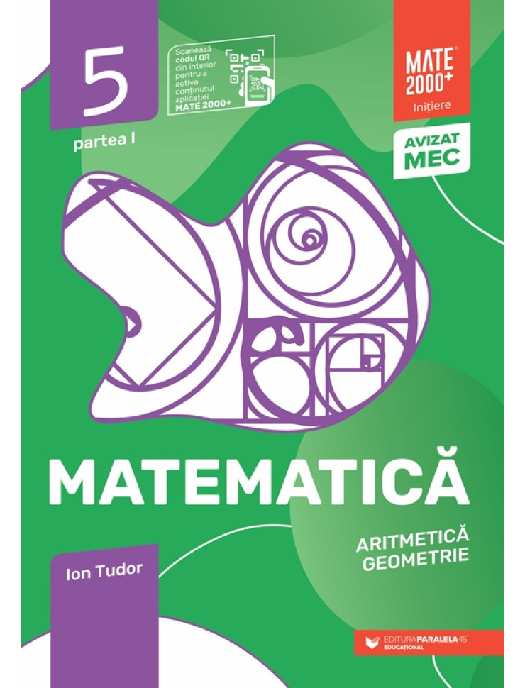 Matematică - Iniţiere - Aritmetică, geometrie. Clasa a 5-a. Partea 1 (Mate 2000)