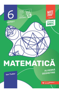 Matematică - Iniţiere - Aritmetică, geometrie. Clasa a 6-a. Partea 1 (Mate 2000)