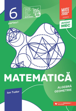 Matematică - Iniţiere - Aritmetică, geometrie. Clasa a 6-a. Partea 1 (Mate 2000)
