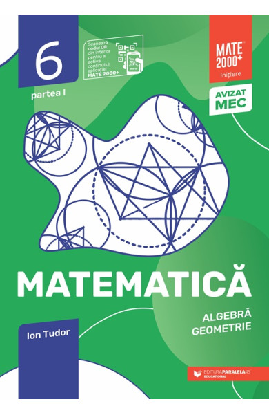 Matematică - Iniţiere - Aritmetică, geometrie. Clasa a 6-a. Partea 1 (Mate 2000) Matematică - Iniţiere - Aritmetică, geometrie. Clasa a 6-a. Partea 1 (Mate 2000)
