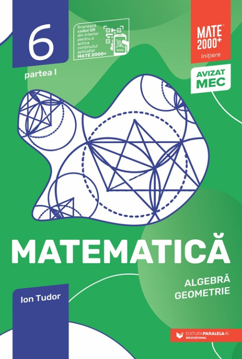 Matematică - Iniţiere - Aritmetică, geometrie. Clasa a 6-a. Partea 1 (Mate 2000)