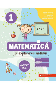 Matematică și explorarea mediului. Clasa 1 Matematică și explorarea mediului. Clasa 1
