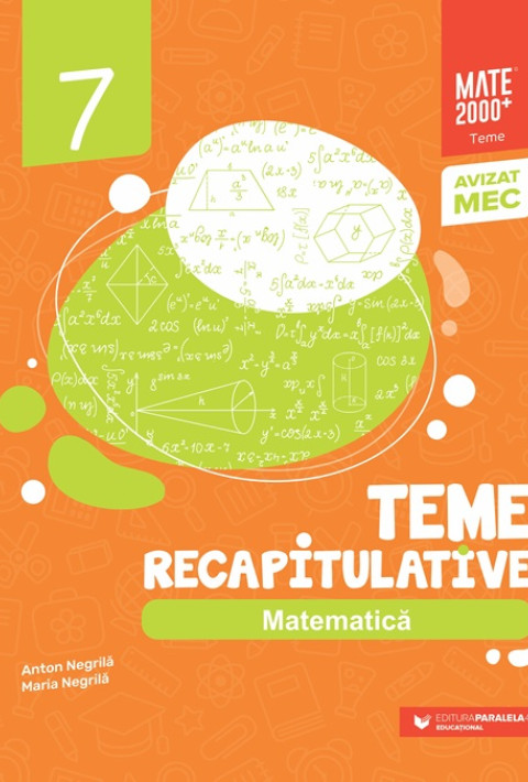 Matematică. Teme recapitulative. Clasa a VII-a