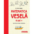 Matematica Vesela: Caiet de jocuri LOGICO-MATEMATICE (4+ ani)
