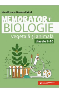 Memorator de biologie vegetală şi animală - Clasele 9-10
