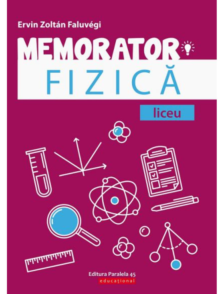 Memorator de FIZICA pentru Liceu