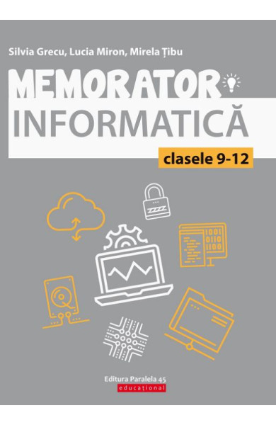 Memorator de informatică pentru clasele 9-12. Limbajul C++
