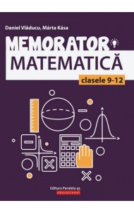 Memorator de matematică - Clasele 9-12