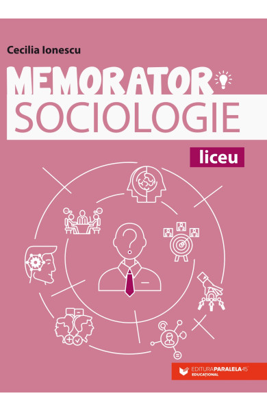 Memorator de sociologie pentru liceu Memorator de sociologie pentru liceu