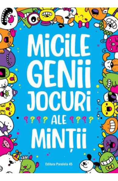 Micile genii - Jocuri ale mintii Micile genii - Jocuri ale mintii
