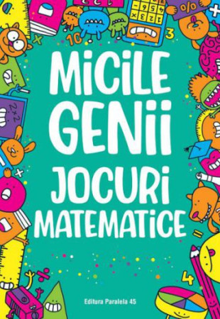 Micile genii - Jocuri matematice Micile genii - Jocuri matematice