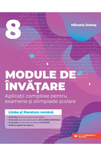 Module de învățare: limba și literatura română. Clasa a VIII-a Module de învățare: limba și literatura română. Clasa a VIII-a
