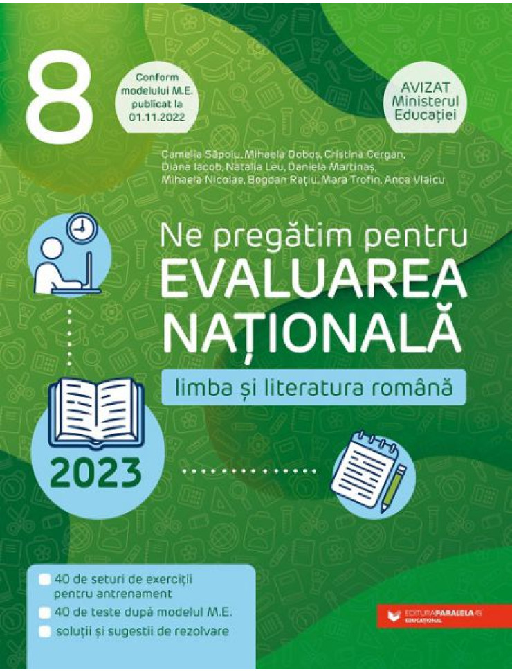 Ne pregătim pentru Evaluarea Naţională 2023. Limba şi literatura română. Clasa a VIII-a (Conform modelului M.E. publicat la 01.11.2022)