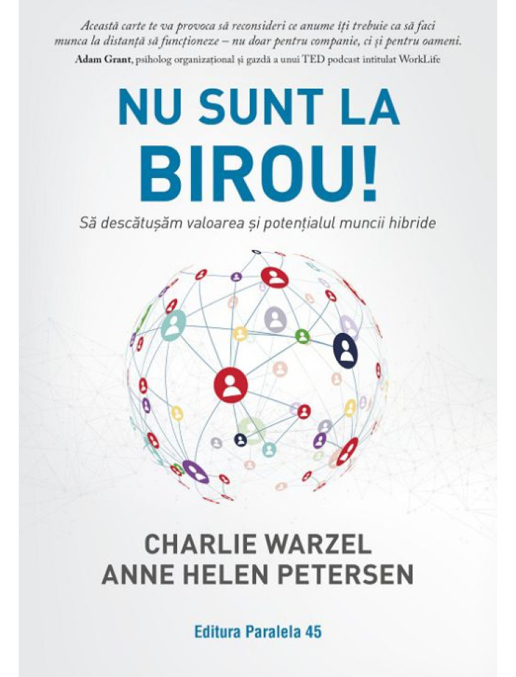 Nu sunt la birou! Să descătușăm valoarea și potențialul muncii hibride