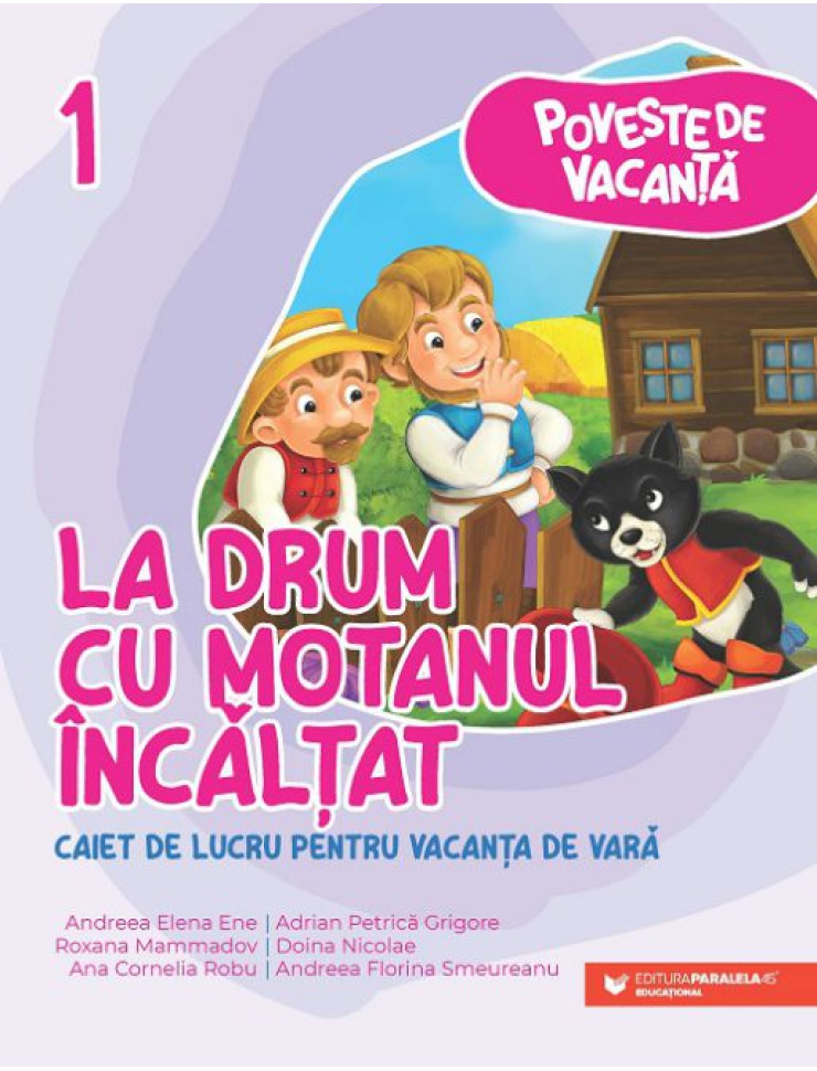 Poveste de vacanţă – La drum cu Motanul Încălţat: caiet de lucru pentru vacanţa de vară: clasa I