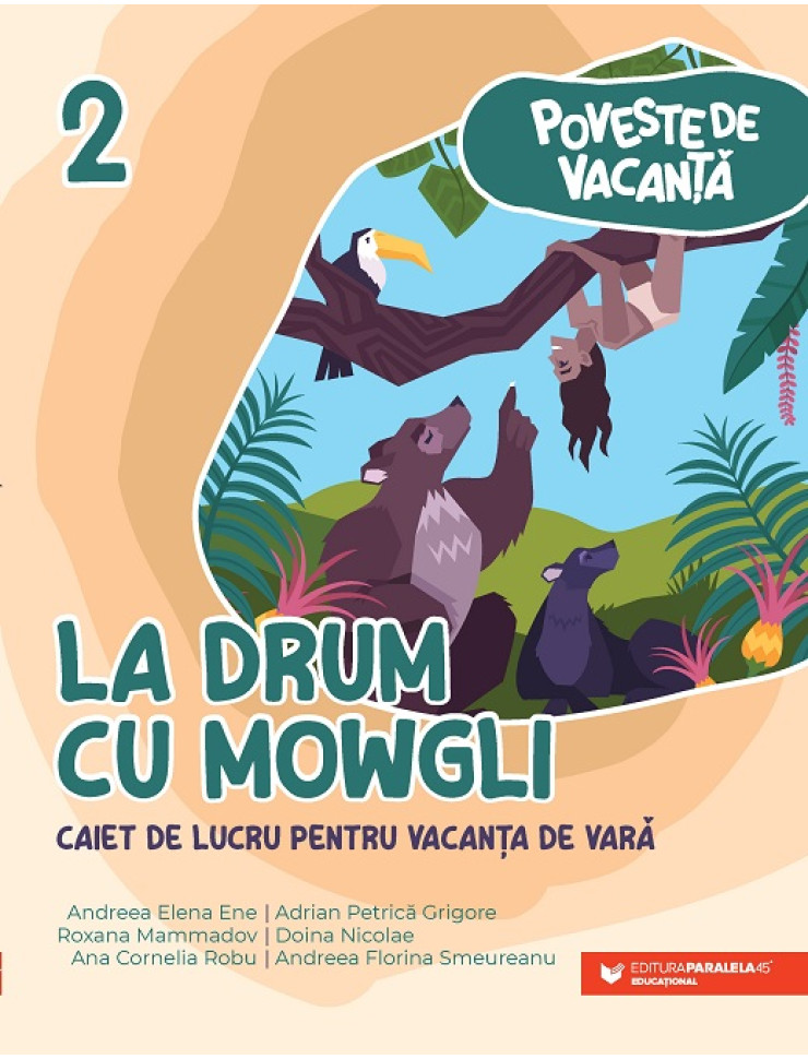 Poveste de vacanţă – La drum cu Mowgli: caiet de lucru pentru vacanţa de vară: clasa a II-a