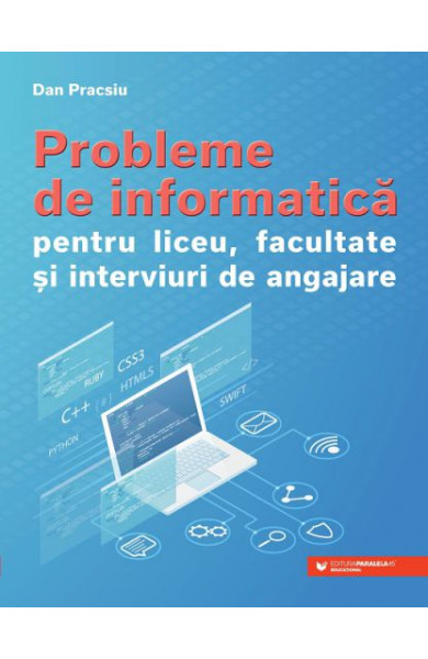 Probleme de INFORMATICA pentru liceu, facultate si interviuri de angajare Probleme de INFORMATICA pentru liceu, facultate si interviuri de angajare