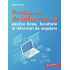 Probleme de INFORMATICA pentru liceu, facultate si interviuri de angajare