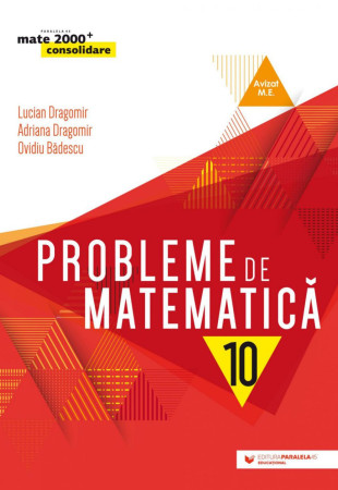 Probleme de matematică pentru clasa a 10-a Probleme de matematică pentru clasa a 10-a