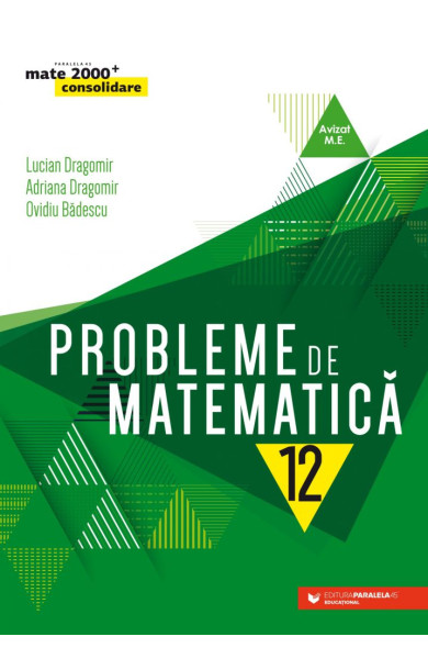 Probleme de matematică pentru clasa a 12-a Probleme de matematică pentru clasa a 12-a