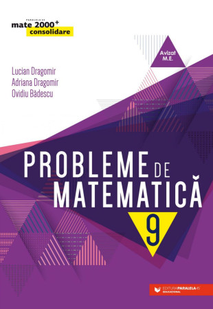 Probleme de matematică pentru clasa a 9-a Probleme de matematică pentru clasa a 9-a