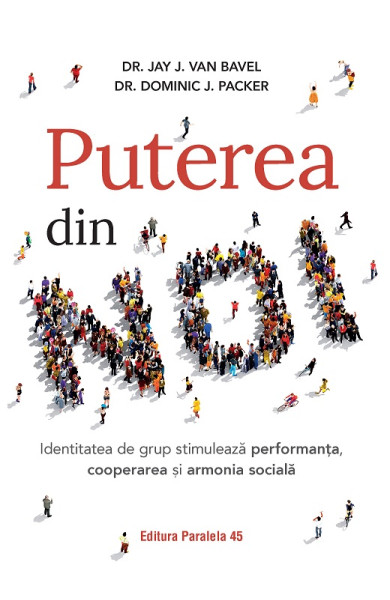 Puterea din NOI. Identitatea de grup stimulează performanța, cooperarea și armonia socială Puterea din NOI. Identitatea de grup stimulează performanța, cooperarea și armonia socială