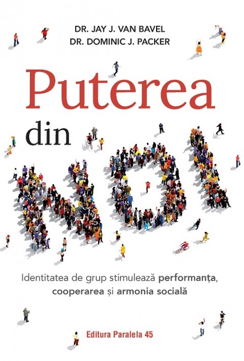 Puterea din NOI. Identitatea de grup stimulează performanța, cooperarea și armonia socială