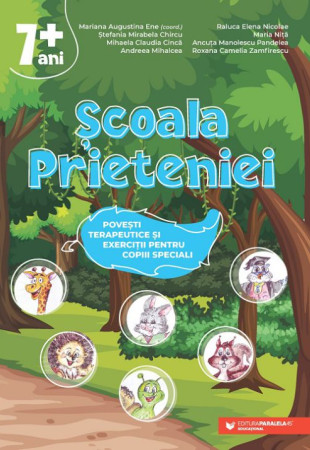 Şcoala Prieteniei. Poveşti terapeutice şi exerciţii pentru copiii speciali (7+)